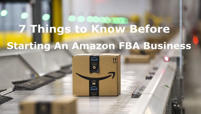 7 Things to Know Before Starting An Amazon FBA Business.jpg